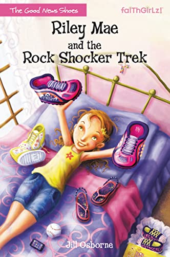 Riley Mae and the Rock Shocker Trek (Faithgirlz / The Good News Shoes)